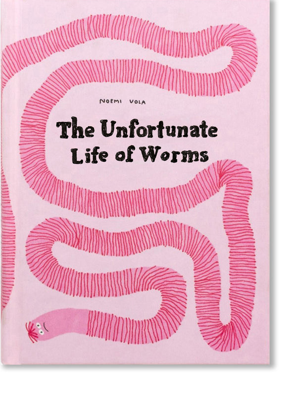 The Unfortunate Life of Worms