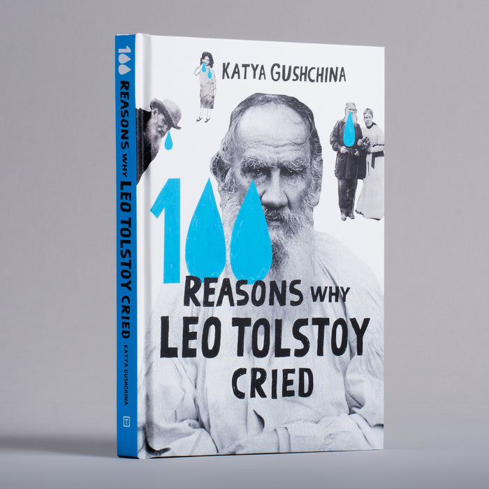 100 Reasons Why Leo Tolstoy Cried