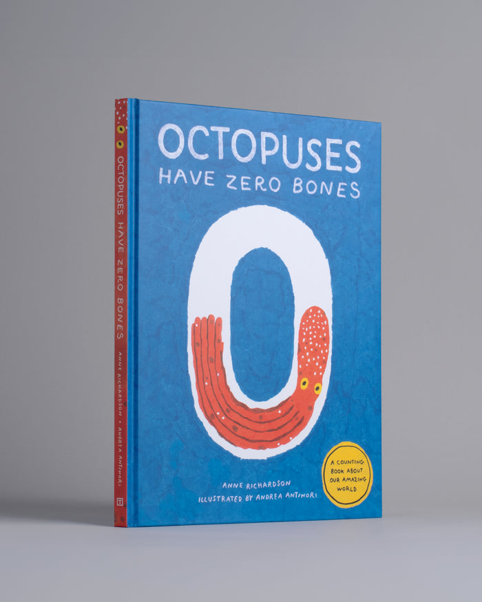 Octopuses Have Zero Bones: A Counting Book About Our Amazing World