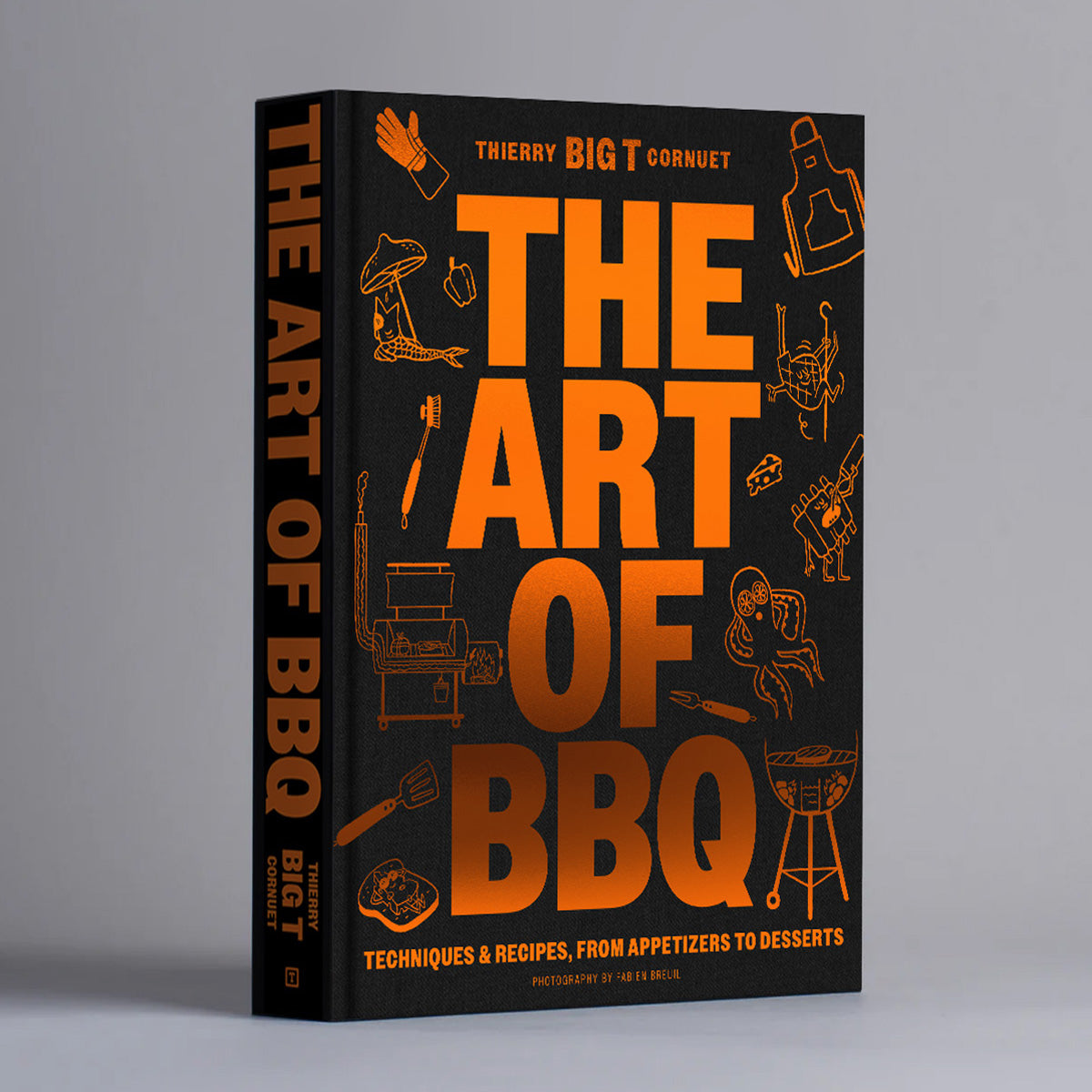 The Art of Barbecue: 100 Recipes for Inspired Grilling, from Appetizers to Desserts