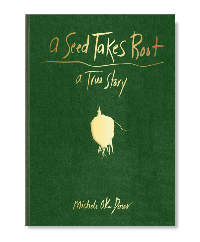 A Seed Takes Root: A True Story